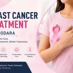 Breast Cancer Treatment in Vadodara: Diagnosis, Advanced Care, and Expert Oncology Support
