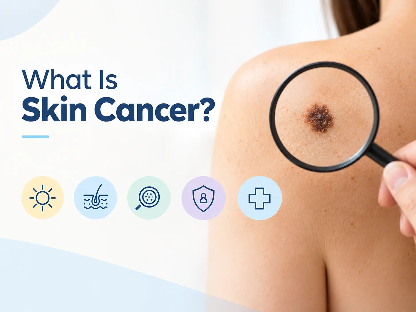 What Is Skin Cancer?